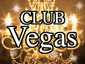 CLUB Vegas (ベガス)